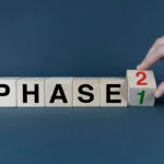 Phase 1 and 2. cubes form the words phase 1 and phase 2.